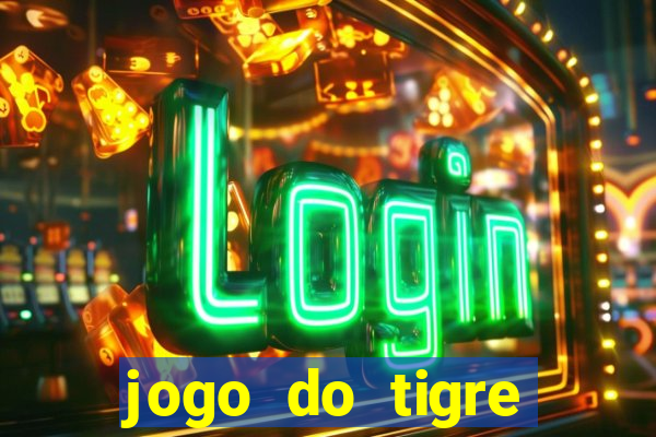 jogo do tigre minimo 1 real